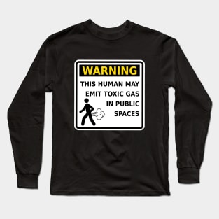 Warning This Human May Emit Toxic Gas Fart Funny Long Sleeve T-Shirt